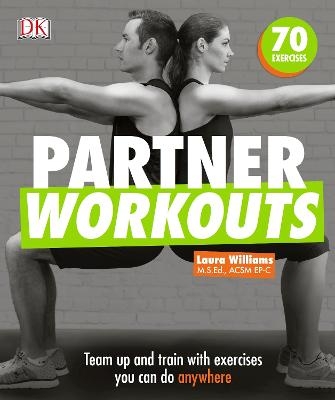 Partner Workouts - Laura Williams, Noel Ferrin
