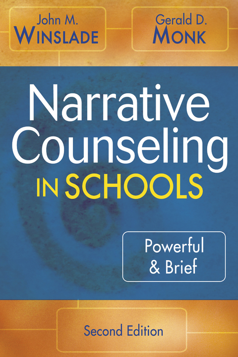 Narrative Counseling in Schools - John M. Winslade, Gerald D. Monk