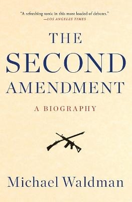 The Second Amendment - Michael Waldman