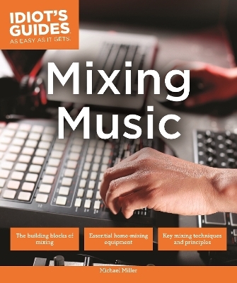 Mixing Music - Michael Miller