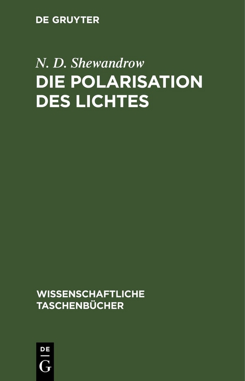 Die Polarisation des Lichtes - N. D. Shewandrow