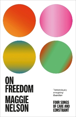 On Freedom - Maggie Nelson