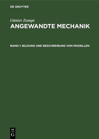 Günter Zumpe: Angewandte Mechanik / Bildung und Beschreibung von Modellen