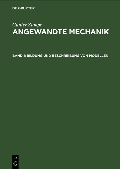 G&uuml;nter Zumpe: Angewandte Mechanik / Bildung und Beschreibung von Modellen - G&uuml;nter Zumpe