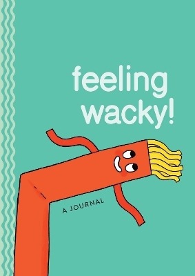 Feeling Wacky! - Gemma Correll