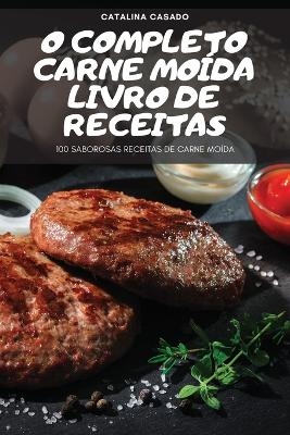 O Completo Carne Moída Livro de Receitas