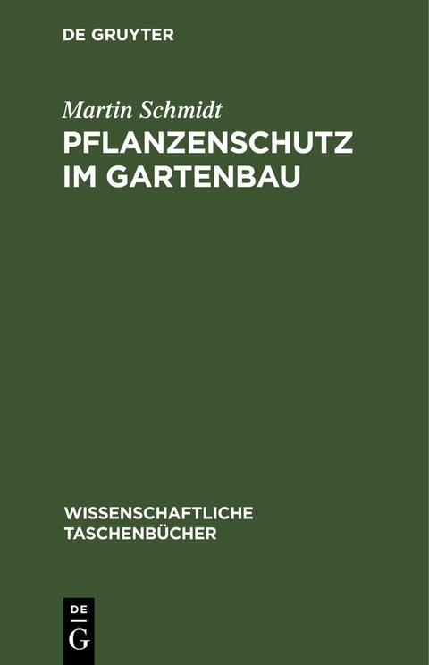 Pflanzenschutz im Gartenbau - Martin Schmidt