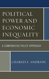 Political Power and Economic Inequality -  Charles F. Andrain