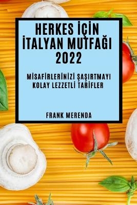 Herkes İçİn İtalyan MutfaĞi 2022