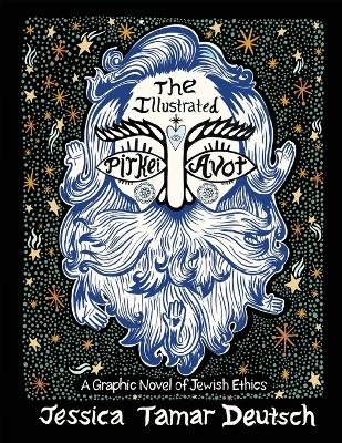 The Illustrated Pirkei Avot - Jessica Tamar Deutsch
