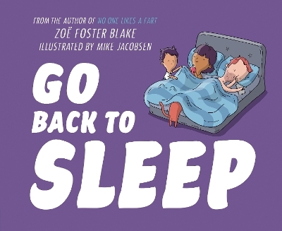 Go Back to Sleep - Zo&euml; Foster Blake