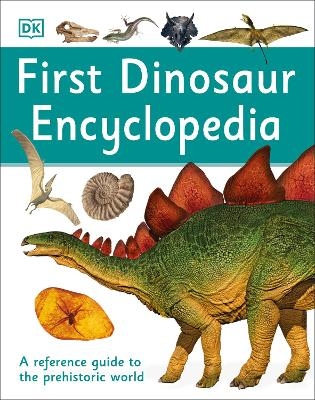 First Dinosaur Encyclopedia -  Dk