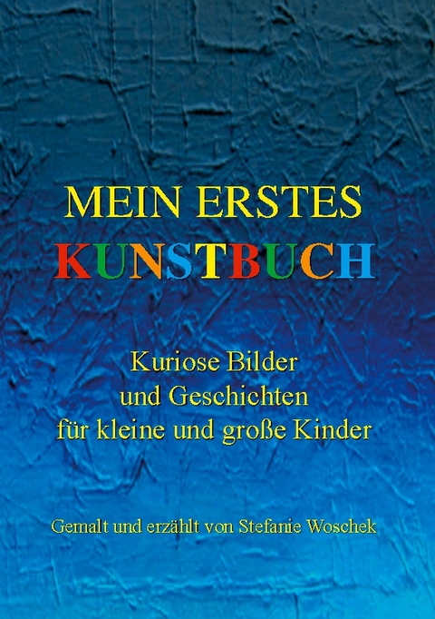 Mein erstes Kunstbuch - Stefanie Woschek