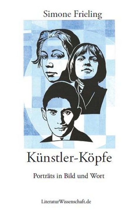 K&uuml;nstler-K&ouml;pfe - Simone Frieling