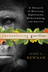 Encountering Gorillas -  James L. Newman