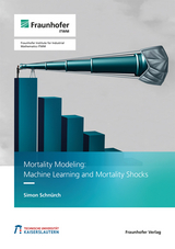 Mortality Modeling: Machine Learning and Mortality Shocks - Simon Schn&uuml;rch