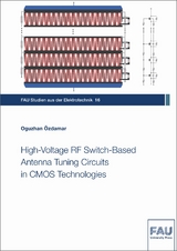 High-Voltage RF Switch-Based Antenna Tuning Circuits in CMOS Technologies - Oguzhan &Ouml;zdamar