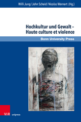 Hochkultur und Gewalt &ndash; Haute culture et violence - 