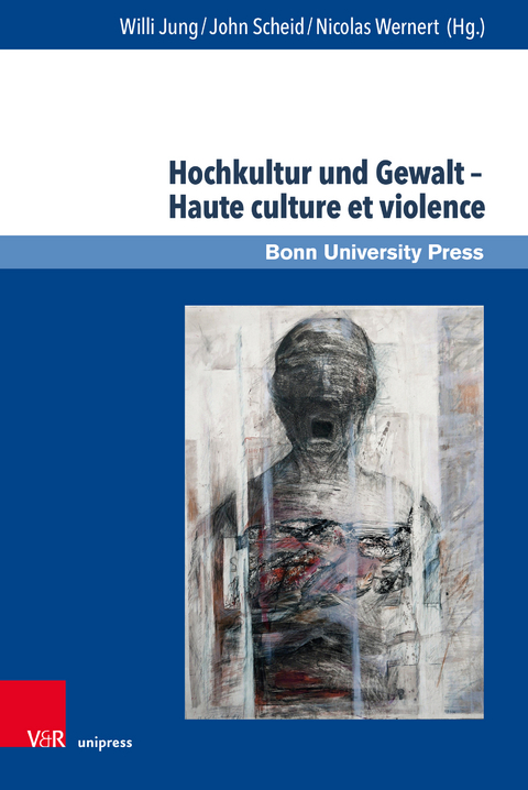 Hochkultur und Gewalt &ndash; Haute culture et violence - 