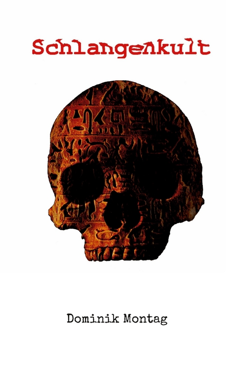 Schlangenkult - Dominik Montag