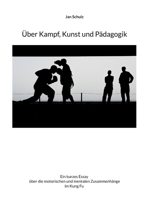 &Uuml;ber Kampf, Kunst und P&auml;dagogik - Jan Schulz