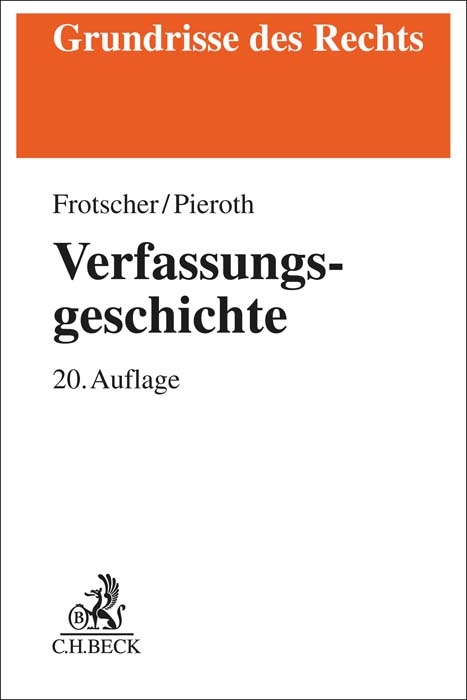 Verfassungsgeschichte - Werner Frotscher, Bodo Pieroth