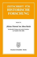 &rsaquo;Kleine F&uuml;rsten&lsaquo; im Alten Reich. - 