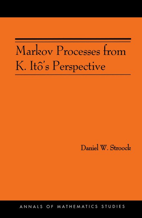 Markov Processes from K. It&ocirc;'s Perspective - Daniel W. Stroock