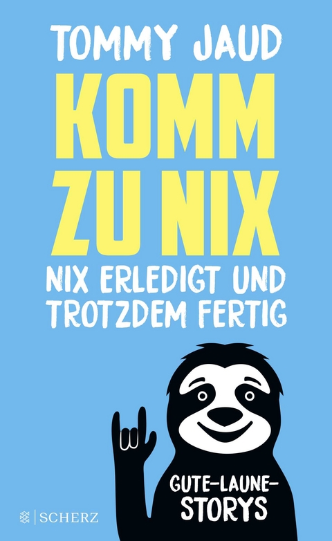 Komm zu nix &ndash; Nix erledigt und trotzdem fertig - Tommy Jaud