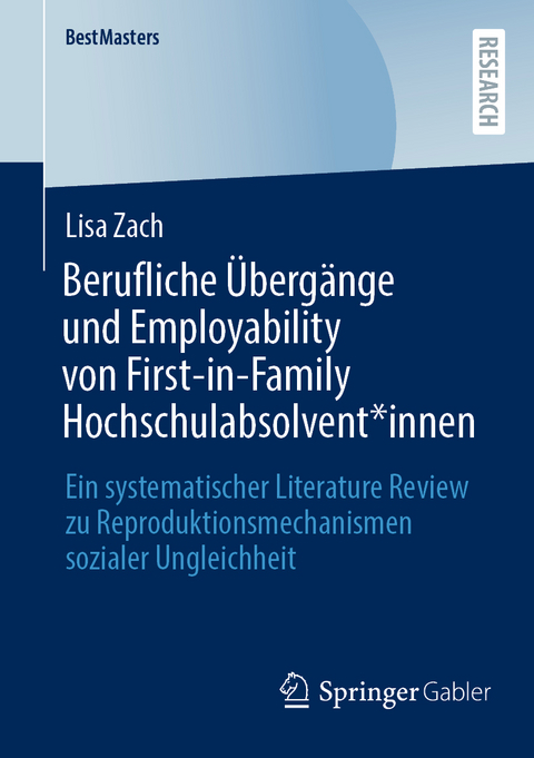 Berufliche Übergänge und Employability von First-in-Family Hochschulabsolvent*innen - Lisa Zach