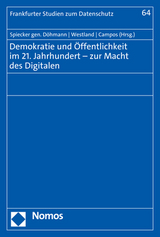 Demokratie und &Ouml;ffentlichkeit im 21. Jahrhundert &ndash; zur Macht des Digitalen - 