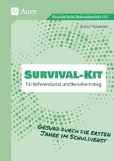 Survival-Kit f&uuml;r Referendariat und Berufseinstieg - Arthur Th&ouml;mmes