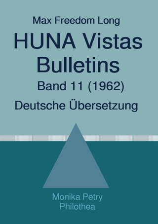 Max Freedom Long, HUNA Vistas Bulletins, Band 11 (1962