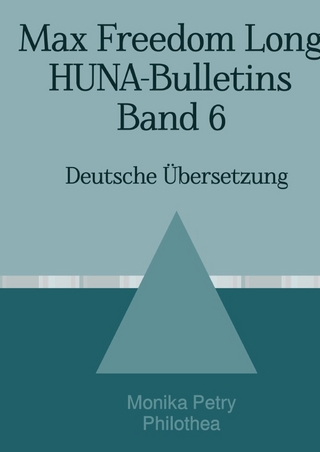 Max Freedom Long, HUNA-Bulletins, Band 6 (1953)
