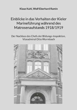 Einblicke in das Verhalten der Kieler Marineführung während des Matrosenaufstands 1918/1919
