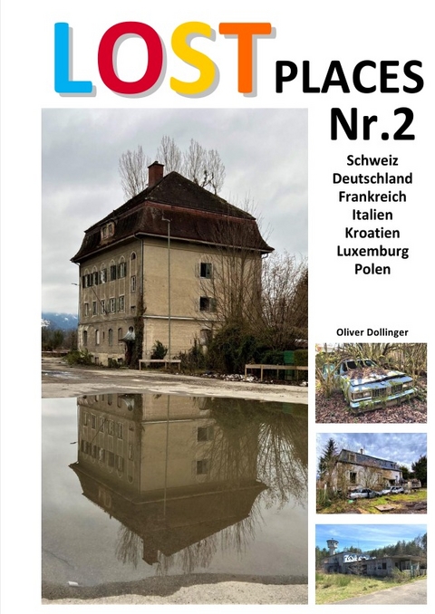 Lost Places / Lost Places Nr.2 - Oliver Dollinger