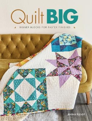 Quilt Big - Jemima Flendt
