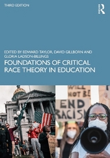 Foundations of Critical Race Theory in Education - Taylor, Edward; Gillborn, David; Ladson-Billings, Gloria