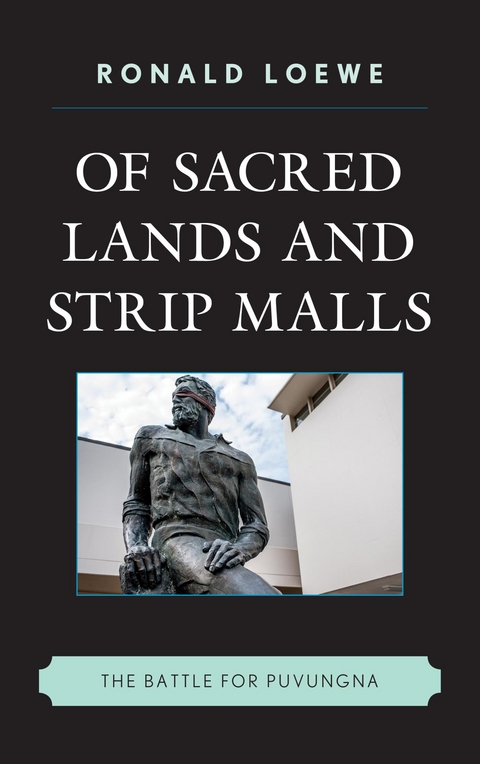 Of Sacred Lands and Strip Malls -  Ronald Loewe