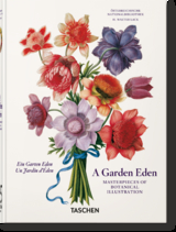 A Garden Eden. Masterpieces of Botanical Illustration. 45th Ed. - H. Walter Lack