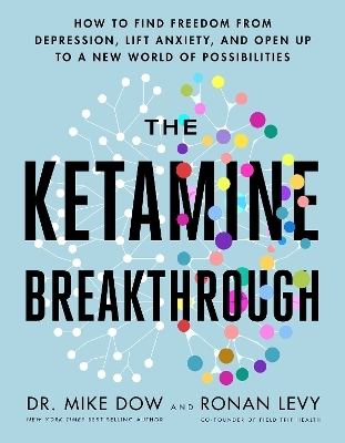 The Ketamine Breakthrough