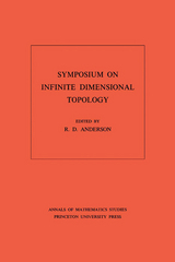 Symposium on Infinite Dimensional Topology - R. D. Anderson