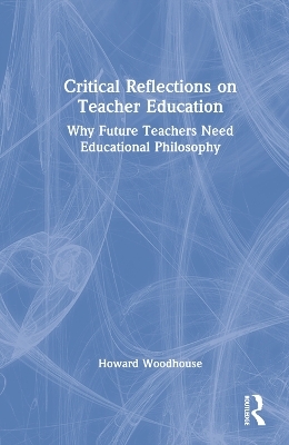 Critical Reflections on Teacher Education