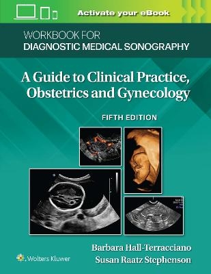 Workbook for Diagnostic Medical Sonography: Obstetrics and Gynecology - Susan Stephenson