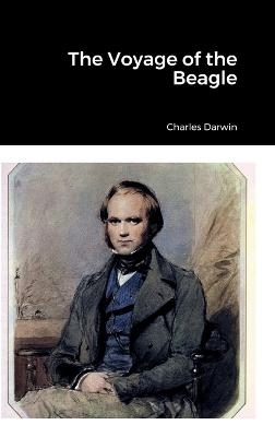 The Voyage of the Beagle - Charles Darwin