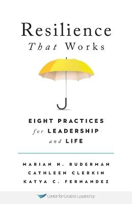 Resilience That Works - Marian N Ruderman