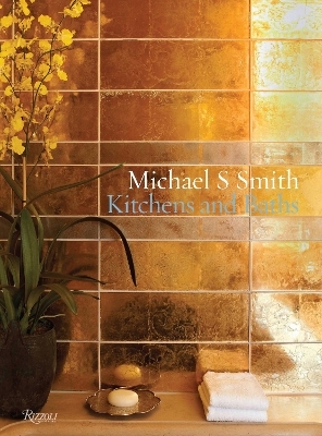 Michael S. Smith: Kitchens & Baths - Michael S. Smith, Christine Pittel