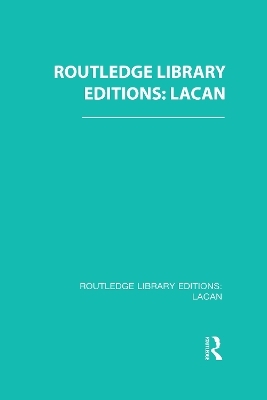 Routledge Library Editions: Lacan -  Various