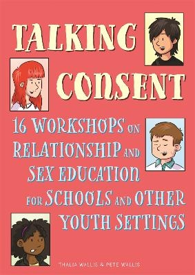Talking Consent - Pete Wallis, Thalia Wallis