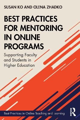Best Practices for Mentoring in Online Programs - Susan Ko, Olena Zhadko